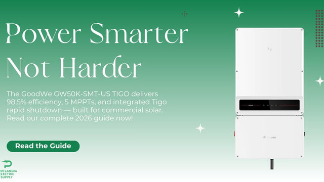 The Complete Guide to the GoodWe GW50K-SMT-US TIGO 480V Commercial Inverter — Portlandia Electric Supply